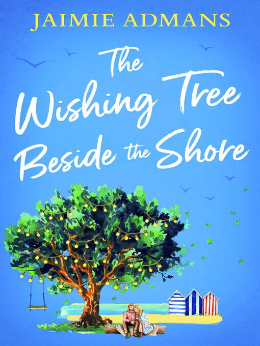Title details for The Wishing Tree Beside the Shore by Jaimie Admans - Available